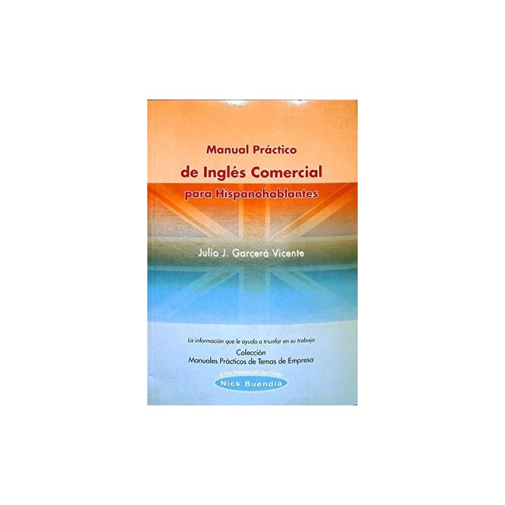 MANUAL PRÁCTICO DE INGLÉS COMERCIAL PARA HISPANOHABLANTES